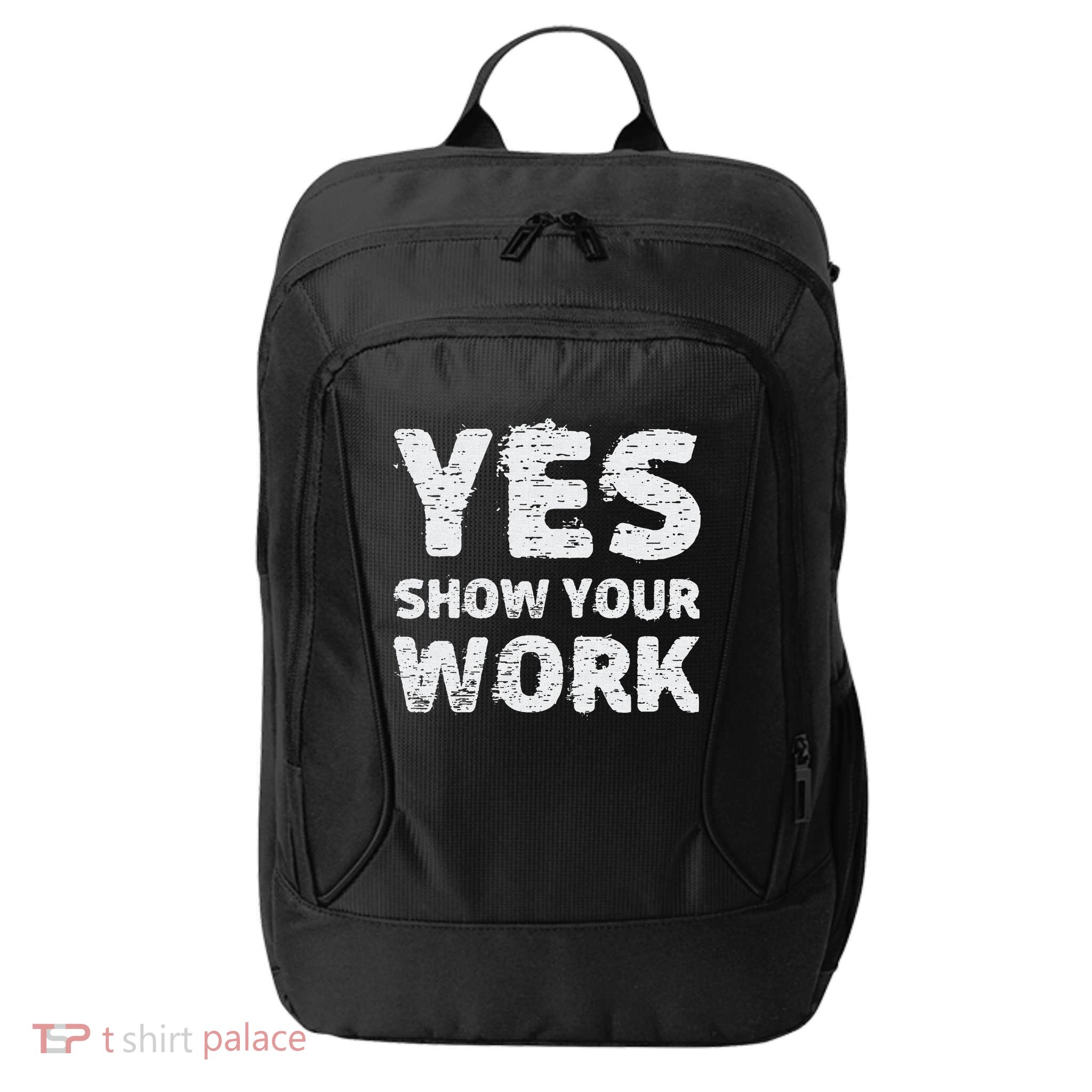 Funny Math Teacher show your work thanks Equation physics City Backpack