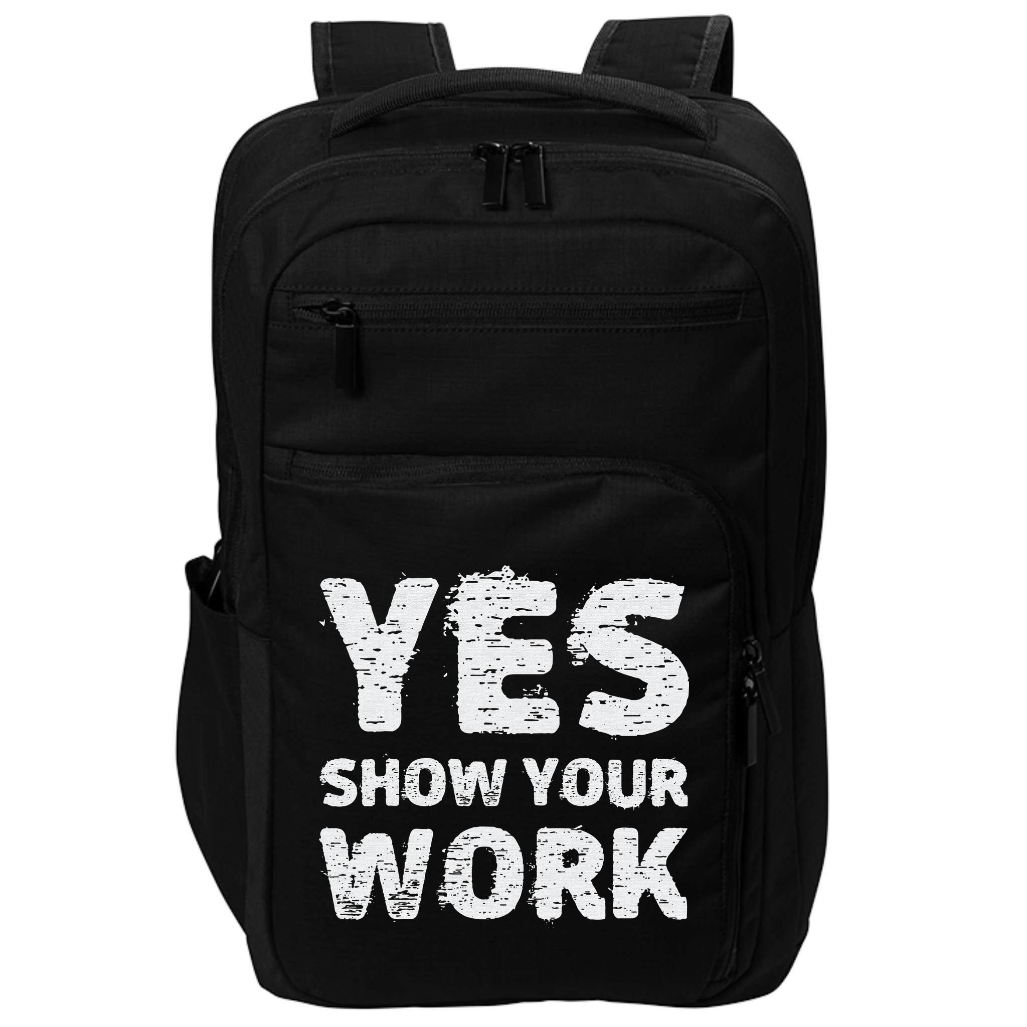 Funny Math Teacher show your work thanks Equation physics Impact Tech Backpack