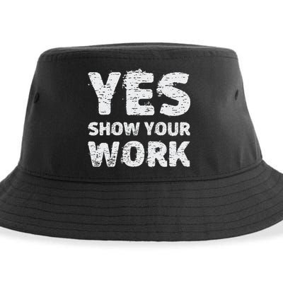 Funny Math Teacher show your work thanks Equation physics Sustainable Bucket Hat