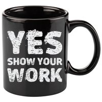 Funny Math Teacher show your work thanks Equation physics 11oz C Handle Ceramic Mug