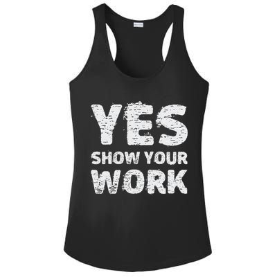 Funny Math Teacher show your work thanks Equation physics Ladies PosiCharge Competitor Racerback Tank