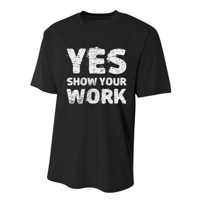 Funny Math Teacher show your work thanks Equation physics Youth Performance Sprint T-Shirt