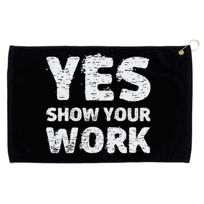 Funny Math Teacher show your work thanks Equation physics Grommeted Golf Towel
