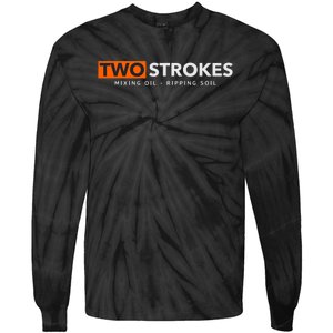 Funny Motocross Two Strokes Mixing Oil Ripping Soil Tie-Dye Long Sleeve Shirt