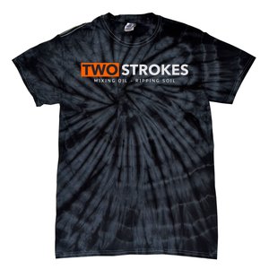 Funny Motocross Two Strokes Mixing Oil Ripping Soil Tie-Dye T-Shirt