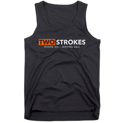 Funny Motocross Two Strokes Mixing Oil Ripping Soil Tank Top