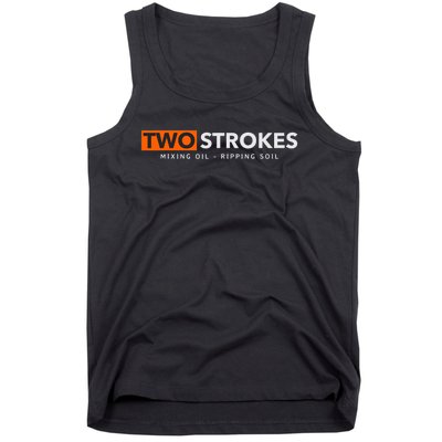 Funny Motocross Two Strokes Mixing Oil Ripping Soil Tank Top