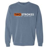Funny Motocross Two Strokes Mixing Oil Ripping Soil Garment-Dyed Sweatshirt