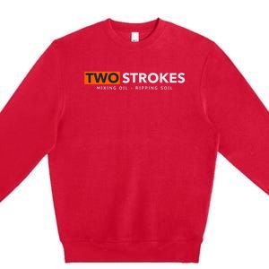 Funny Motocross Two Strokes Mixing Oil Ripping Soil Premium Crewneck Sweatshirt