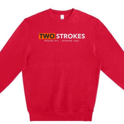 Funny Motocross Two Strokes Mixing Oil Ripping Soil Premium Crewneck Sweatshirt