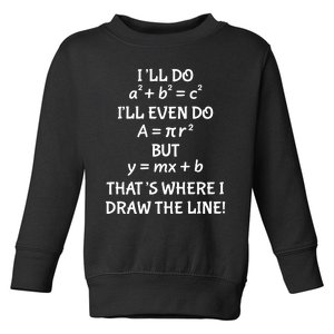 Funny Math Teacher Joke Fun Best Math Quotes Gift Toddler Sweatshirt