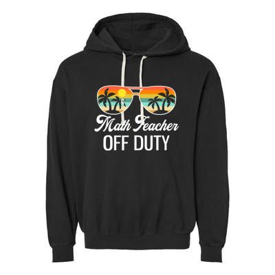 Funny Math Teacher Off Duty Sunglasses Beach Sunset Garment-Dyed Fleece Hoodie