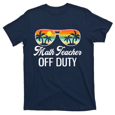 Funny Math Teacher Off Duty Sunglasses Beach Sunset T-Shirt