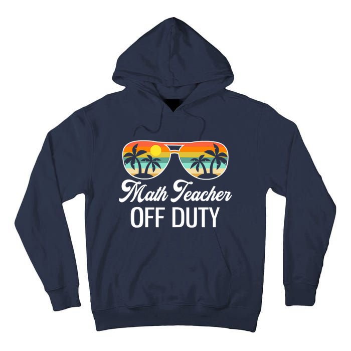 Funny Math Teacher Off Duty Sunglasses Beach Sunset Tall Hoodie