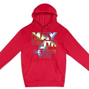 Funny May The 4th Be With You Premium Pullover Hoodie