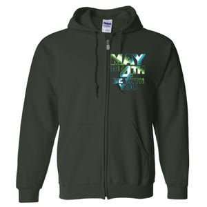 Funny May The 4th Be With You Full Zip Hoodie