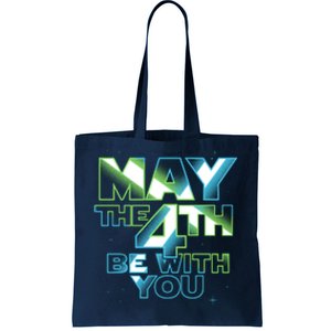 Funny May The 4th Be With You Tote Bag