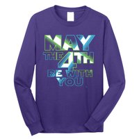 Funny May The 4th Be With You Long Sleeve Shirt