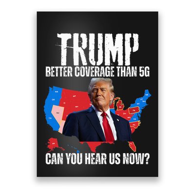 Flag Map Trump Better Coverage Than 5g Can You Hear Us Now Poster