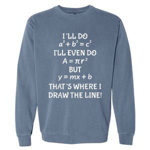 Funny Math Teacher Joke Men Women Fun Best Math Quotes Garment-Dyed Sweatshirt