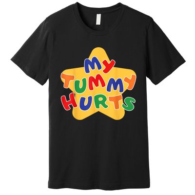 Funny My Tummy Hurts Star Premium T-Shirt