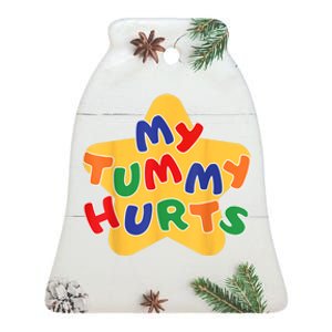 Funny My Tummy Hurts Star Ceramic Bell Ornament