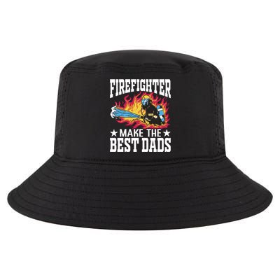 Firefighter Make The Best Dads Fire Firefighter Dad Gift Cool Comfort Performance Bucket Hat