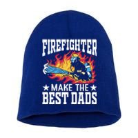 Firefighter Make The Best Dads Fire Firefighter Dad Gift Short Acrylic Beanie