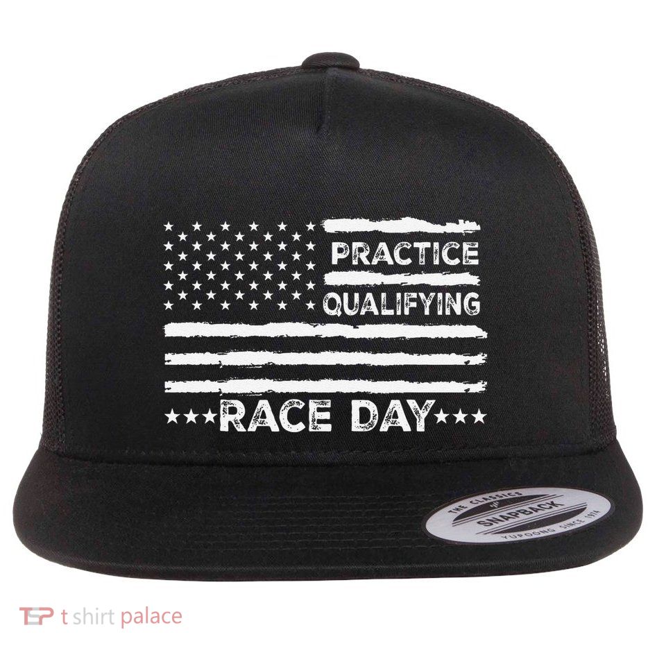 Funny Monday Tuesday Thursday Practice Qualifying Race Day (6) Flat Bill Trucker Hat