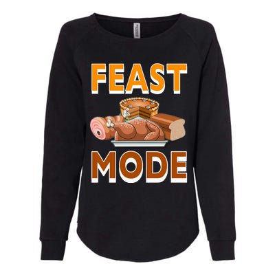 Feast Mode Thanksgiving Food Turkey Day Dinner Funny Gift Womens California Wash Sweatshirt