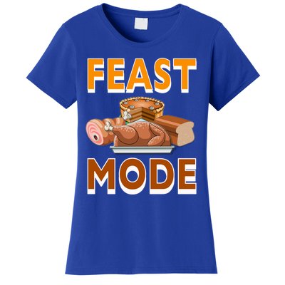 Feast Mode Thanksgiving Food Turkey Day Dinner Funny Gift Women's T-Shirt