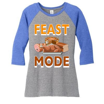 Feast Mode Thanksgiving Food Turkey Day Dinner Funny Gift Women's Tri-Blend 3/4-Sleeve Raglan Shirt