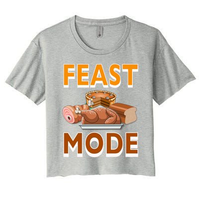 Feast Mode Thanksgiving Food Turkey Day Dinner Funny Gift Women's Crop Top Tee