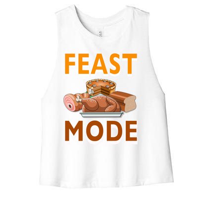 Feast Mode Thanksgiving Food Turkey Day Dinner Funny Gift Women's Racerback Cropped Tank