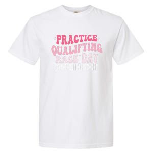 Funny Monday Tuesday Thursday Practice Qualifying Race Day Garment-Dyed Heavyweight T-Shirt