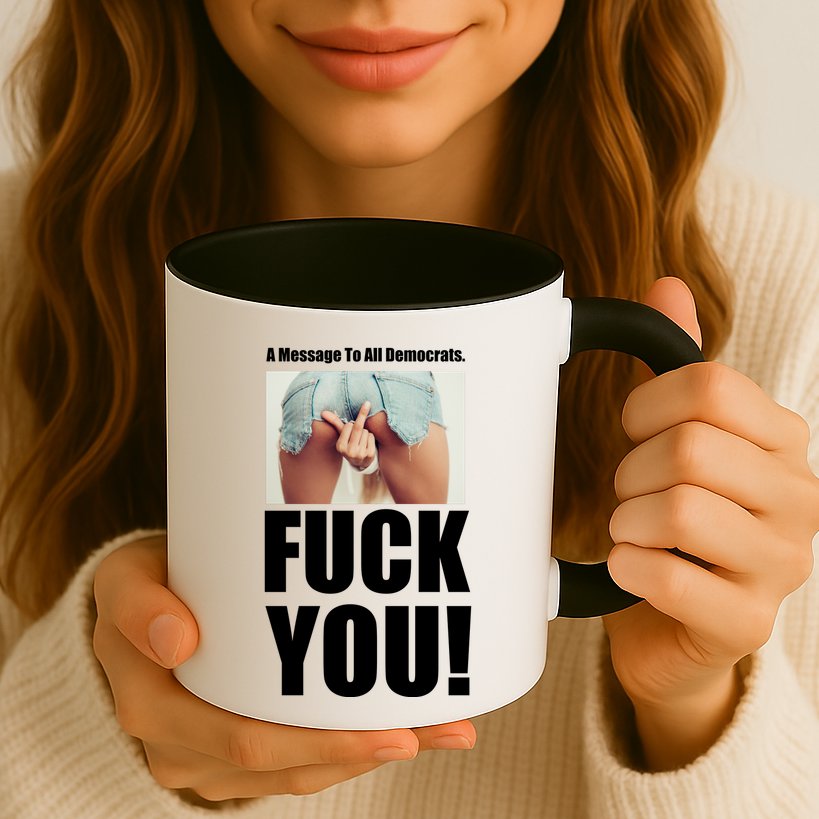 Funny Message To Democrats Mug