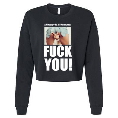 Funny Message To Democrats Cropped Pullover Crew