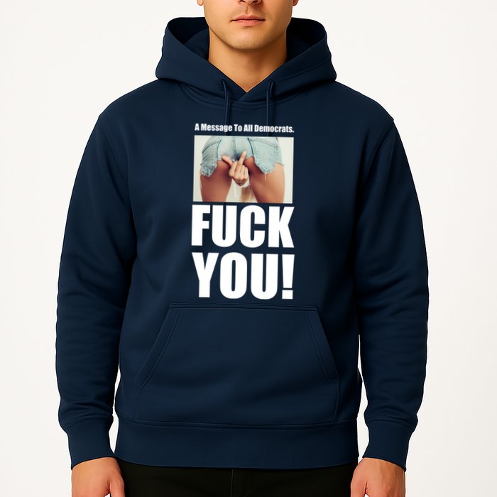 Funny Message To Democrats Hoodie