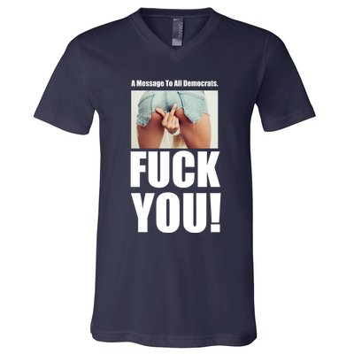 Funny Message To Democrats V-Neck T-Shirt