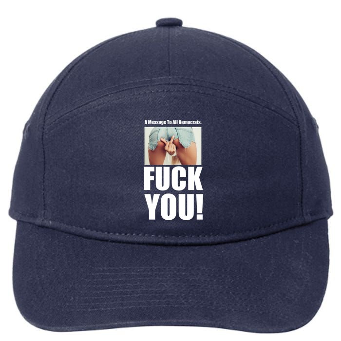 Funny Message To Democrats 7-Panel Snapback Hat