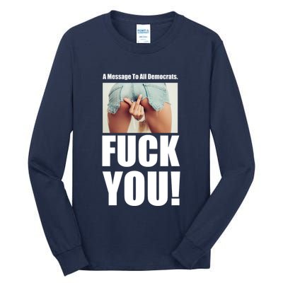 Funny Message To Democrats Tall Long Sleeve T-Shirt