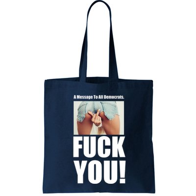 Funny Message To Democrats Bag