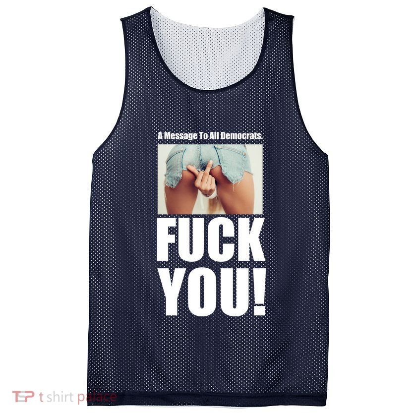 Funny Message To Democrats Mesh Reversible Basketball Jersey Tank