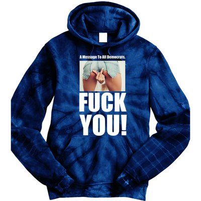 Funny Message To Democrats Tie Dye Hoodie
