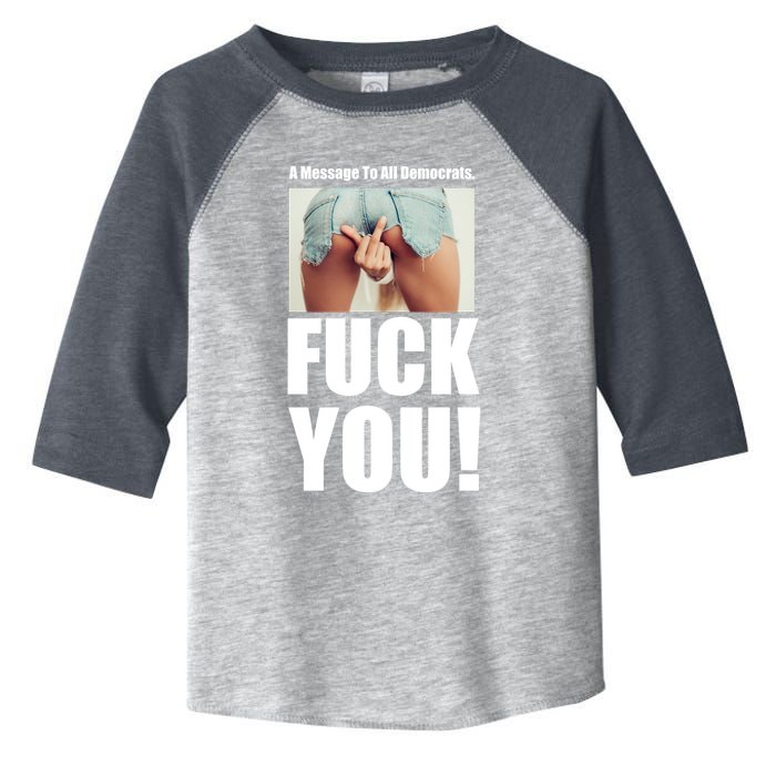 Funny Message To Democrats Toddler Fine Jersey T-Shirt