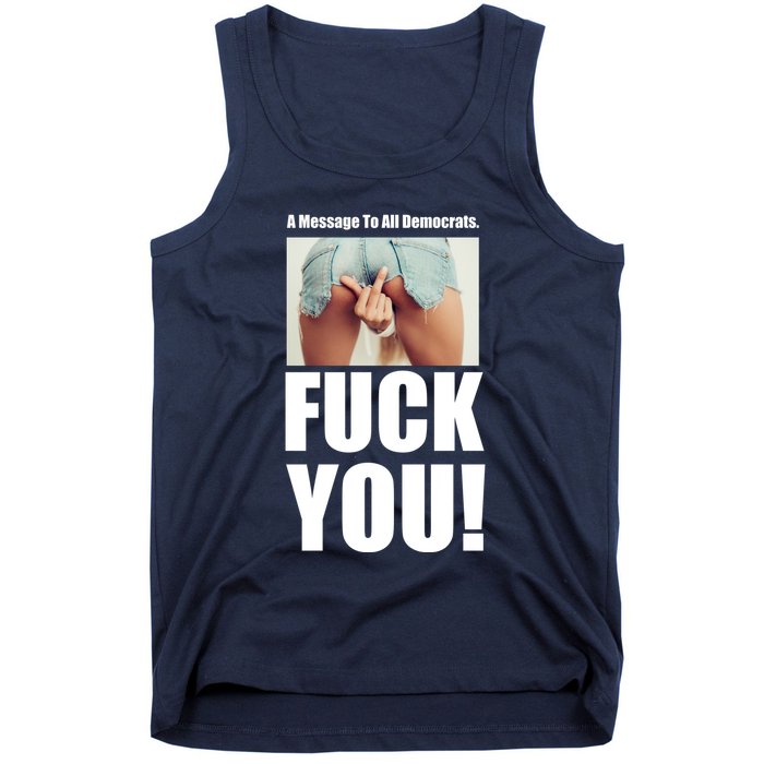 Funny Message To Democrats Tank Top