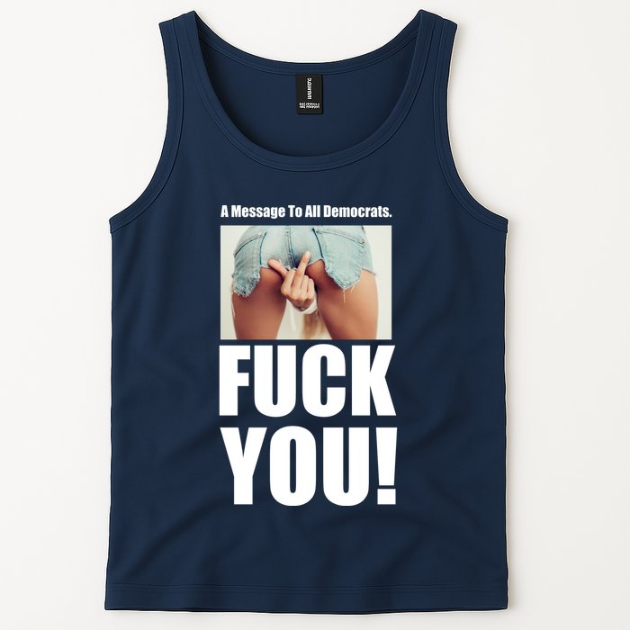 Funny Message To Democrats Tank Top