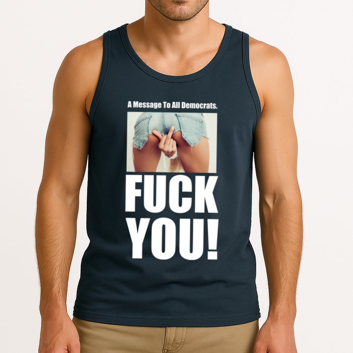 Funny Message To Democrats Tank Top
