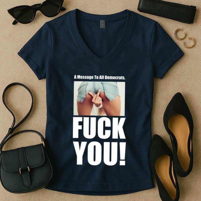 Funny Message To Democrats Women's V-Neck T-Shirt