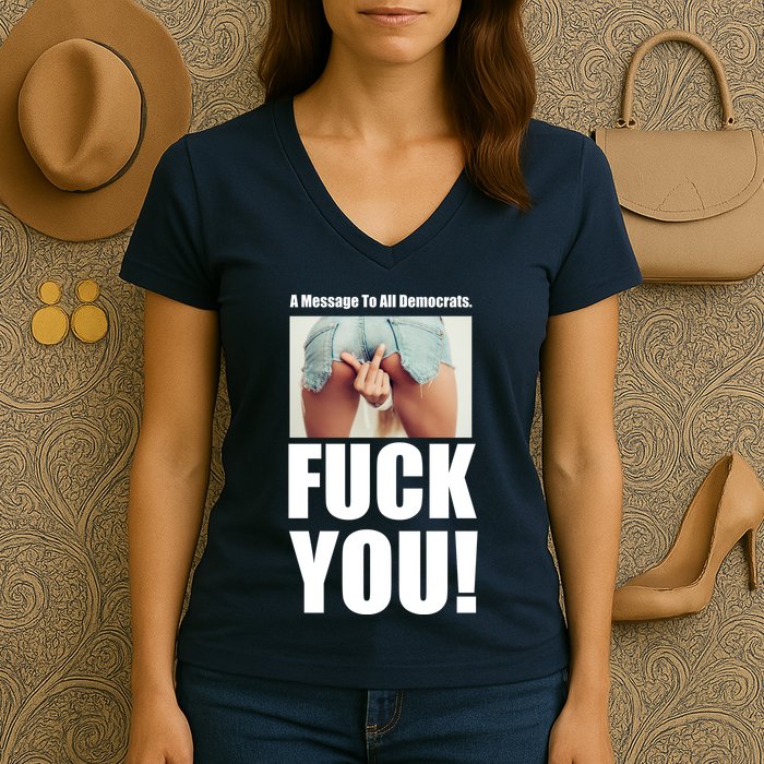 Funny Message To Democrats Women's V-Neck T-Shirt